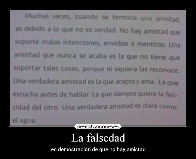 La falsedad - es demostración de que no hay amistad