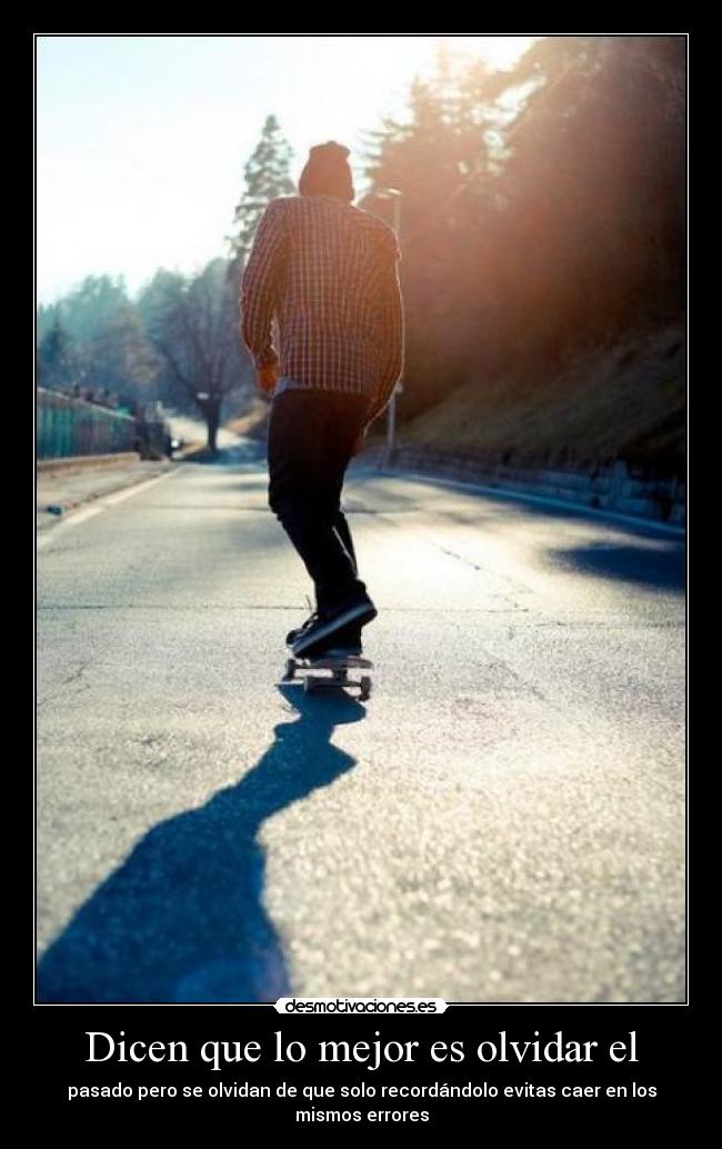 Dicen que lo mejor es olvidar el - 