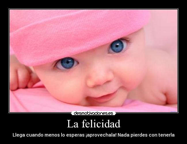 La felicidad -