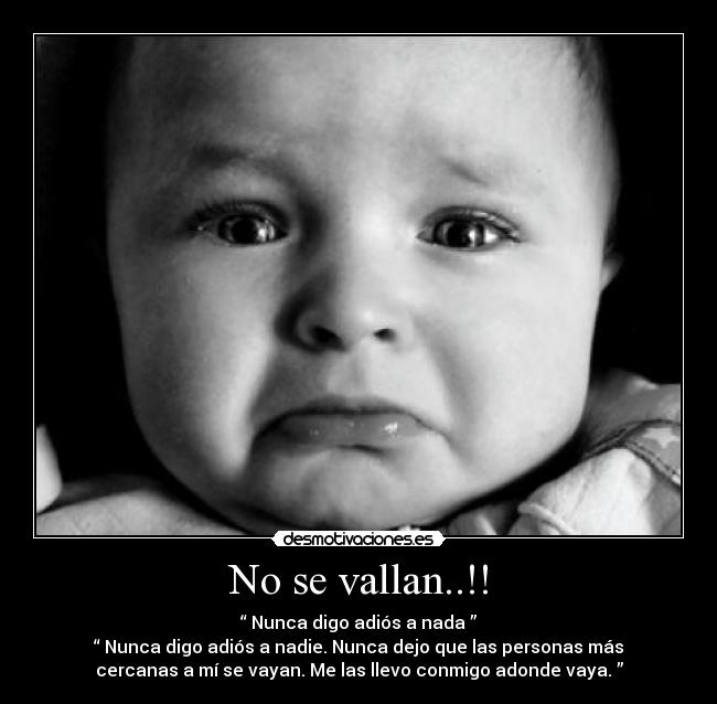 No se vallan..!! -