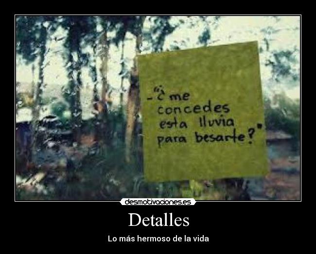 Detalles - Lo más hermoso de la vida
