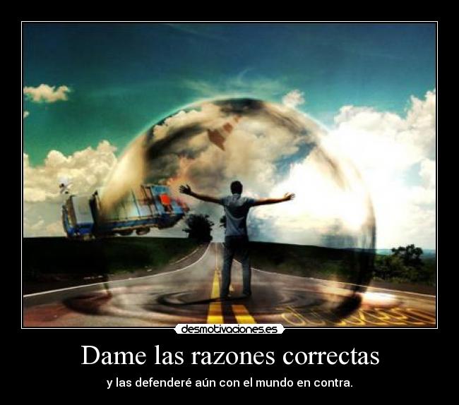 Dame las razones correctas - 