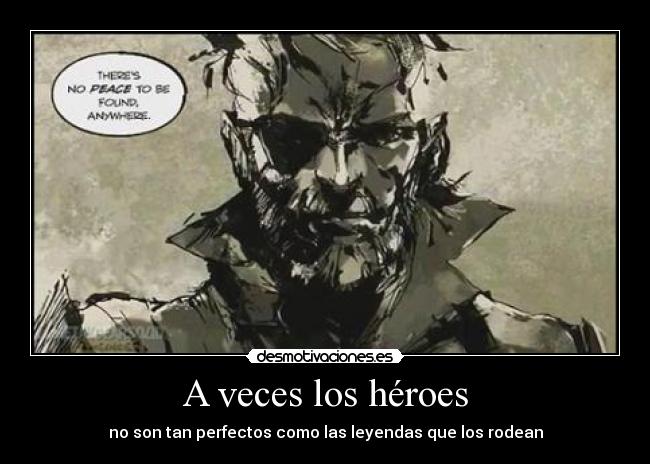 A veces los héroes - no son tan perfectos como las leyendas que los rodean