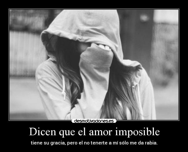 Dicen que el amor imposible - 