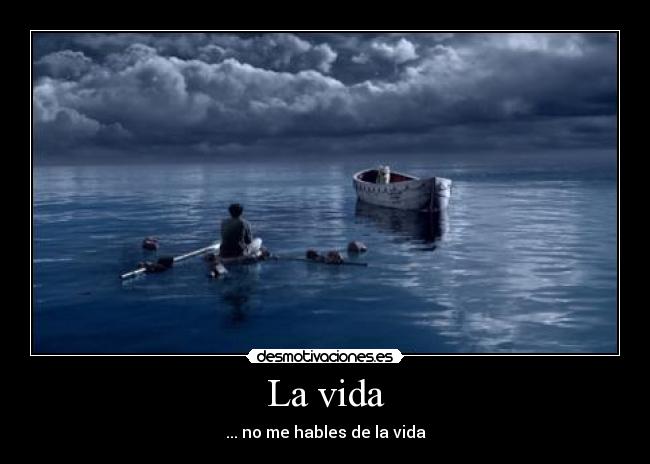 La vida -