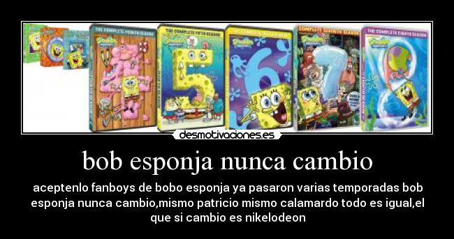 bob esponja nunca cambio -