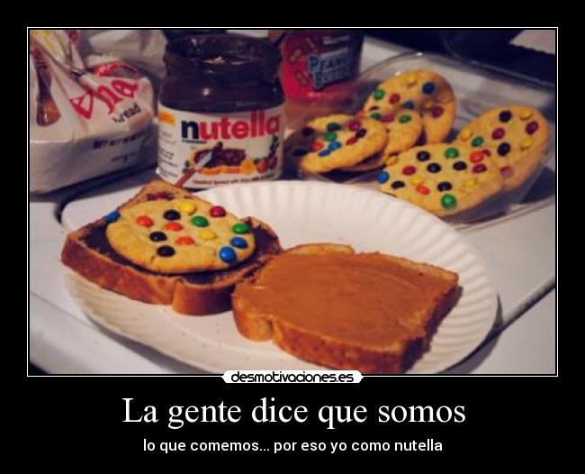 La gente dice que somos -