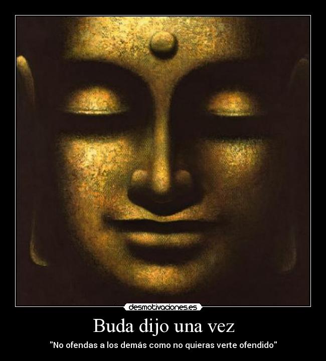 Buda dijo una vez -