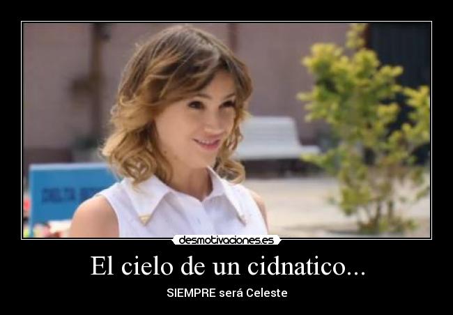 El cielo de un cidnatico... - SIEMPRE será Celeste♥