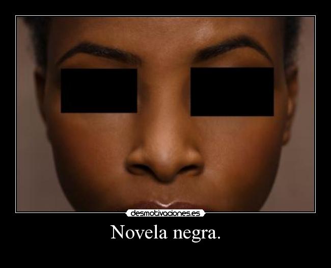 Novela negra. -