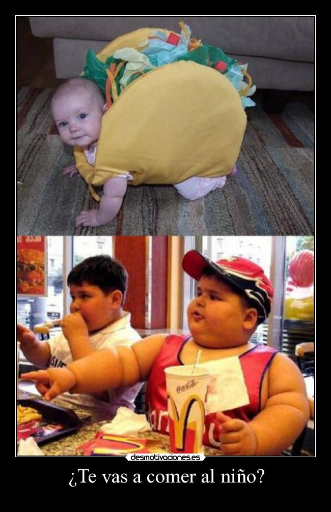¿Te vas a comer al niño? - 