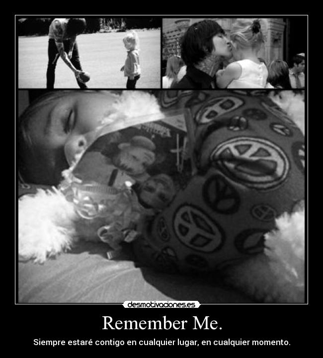 Remember Me. -