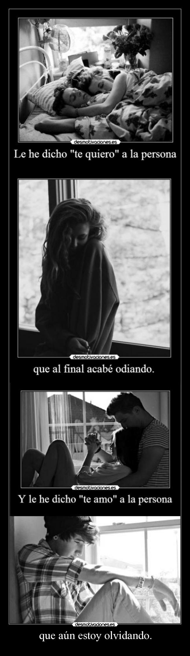 que aún estoy olvidando. - 