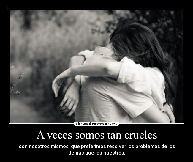 A veces somos tan crueles - 