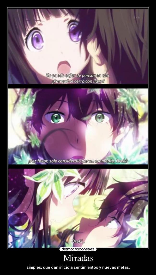 Miradas - simples, que dan inicio a sentimientos y nuevas metas.