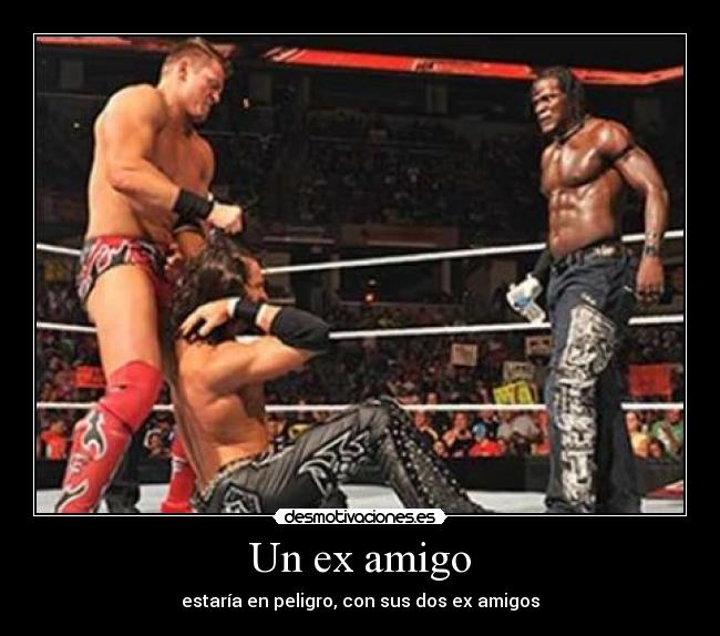 Un ex amigo -