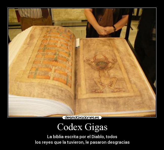 Codex Gigas - La bíblia escrita por el Diablo, todos
los reyes que la tuvieron, le pasaron desgracias