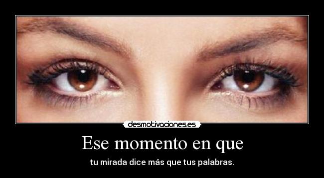 Ese momento en que - 