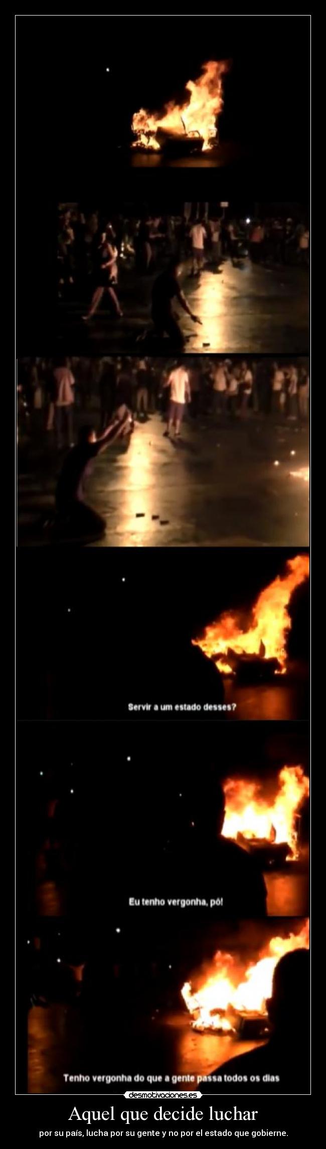 Aquel que decide luchar - por su país, lucha por su gente y no por el estado que gobierne.