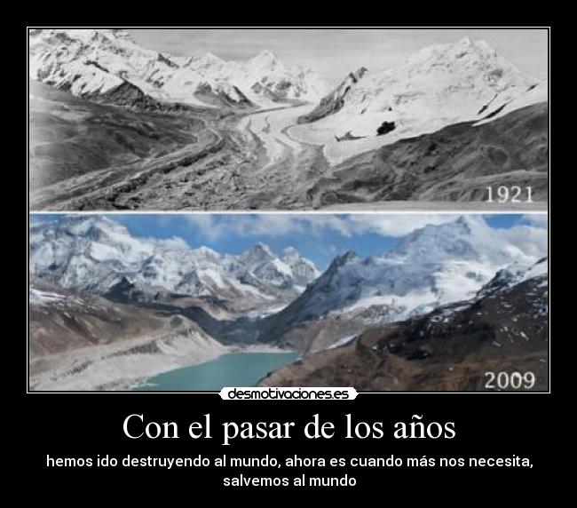 Con el pasar de los años - hemos ido destruyendo al mundo, ahora es cuando más nos necesita,
salvemos al mundo