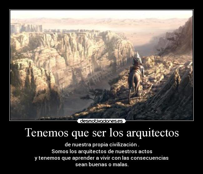Tenemos que ser los arquitectos -