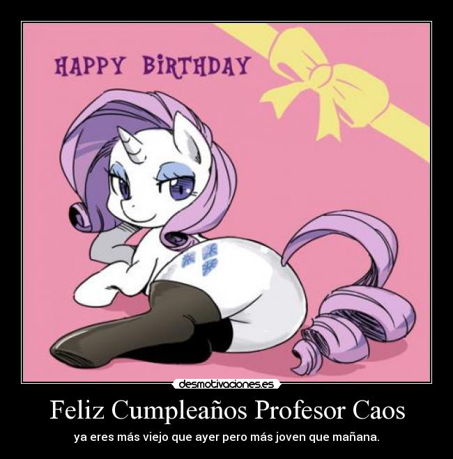 carteles darkbutterfly felicidades profesorcaos pony sesi para kirch hecho con buena intencion desmotivaciones