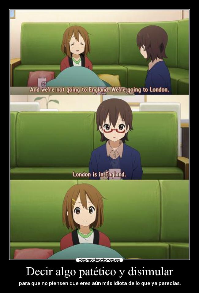 Decir algo patético y disimular - 