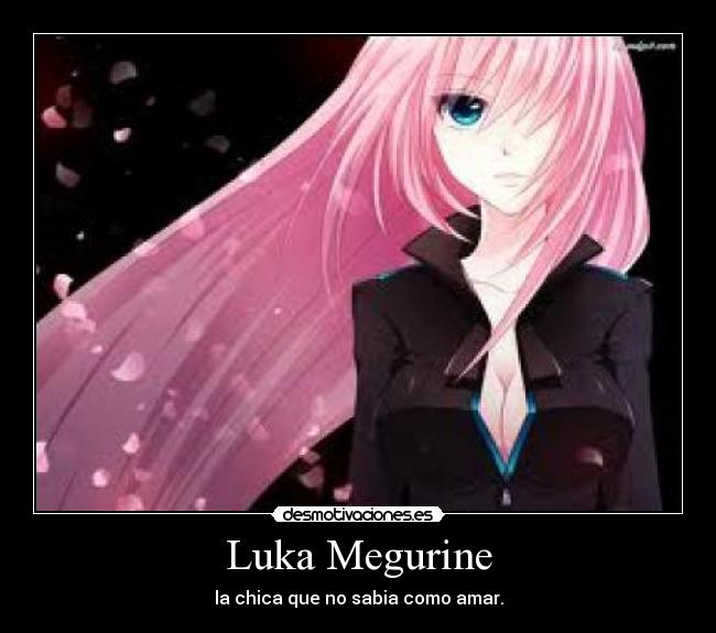Luka Megurine - la chica que no sabia como amar.