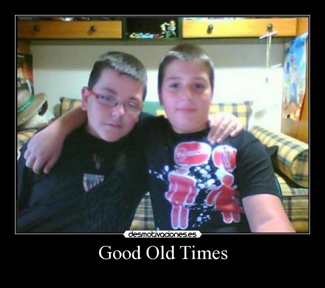 Good Old Times - 