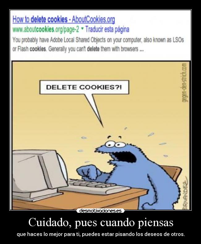 Cuidado, pues cuando piensas - 