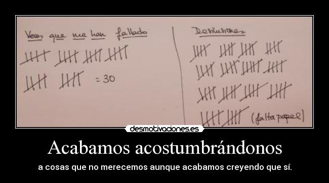 Acabamos acostumbrándonos -