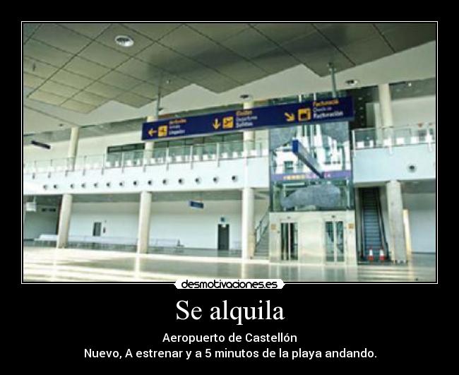 Se alquila - Aeropuerto de Castellón
Nuevo, A estrenar y a 5 minutos de la playa andando.