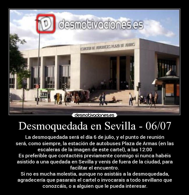 carteles desmoquedada sevilla julio cartel informativo desmotivaciones