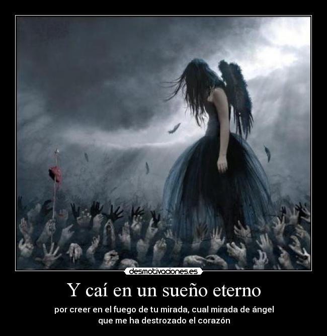 Y caí en un sueño eterno -