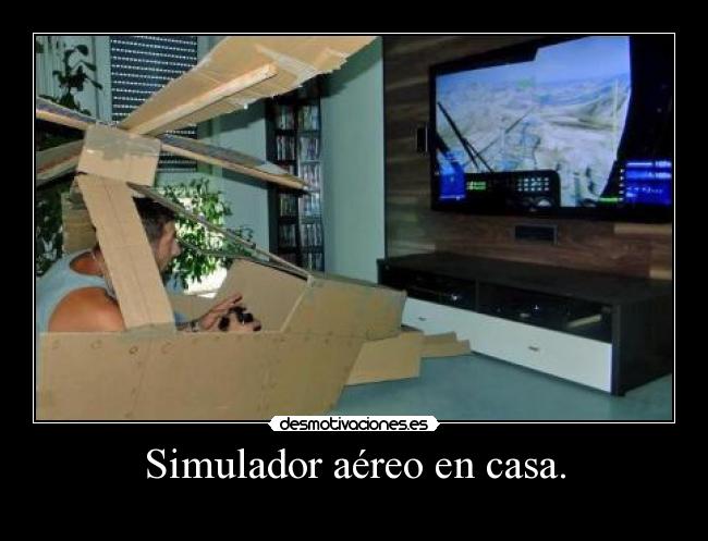 Simulador aéreo en casa. -