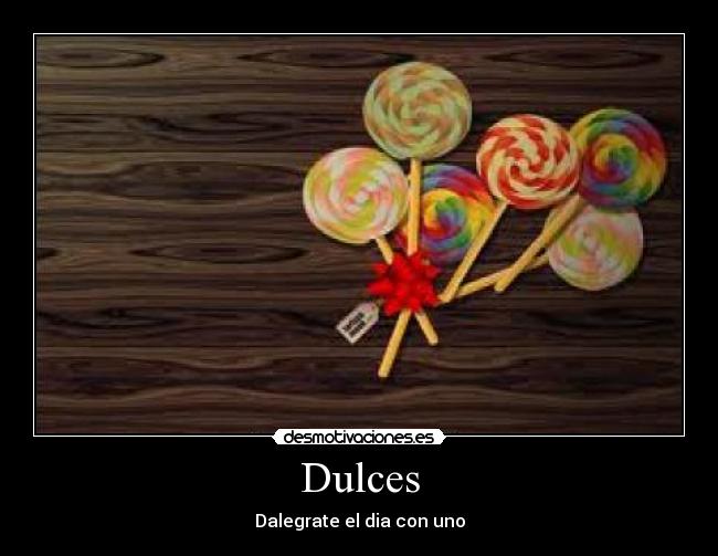 Dulces - Dalegrate el dia con uno