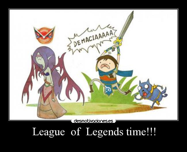 League of Legends time!!! -