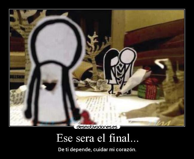 Ese sera el final... -