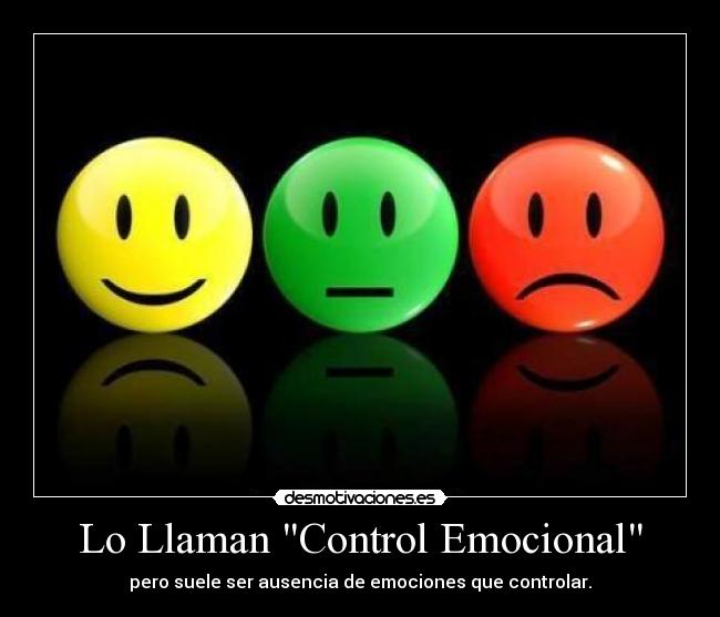Lo Llaman Control Emocional -
