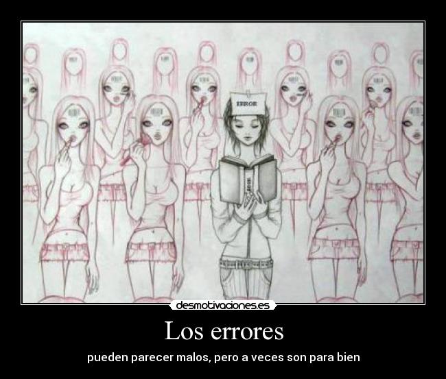 Los errores - pueden parecer malos, pero a veces son para bien