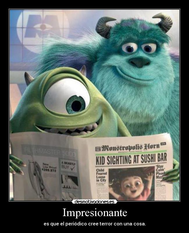Impresionante - es que el periódico cree terror con una cosa.