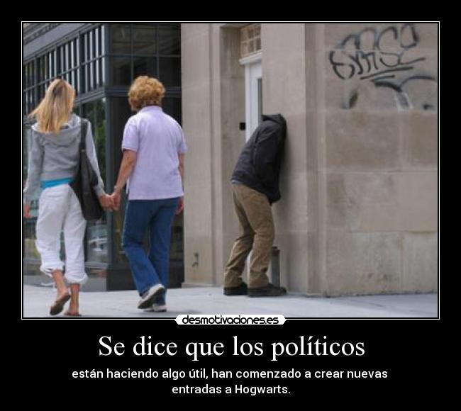 Se dice que los políticos - 