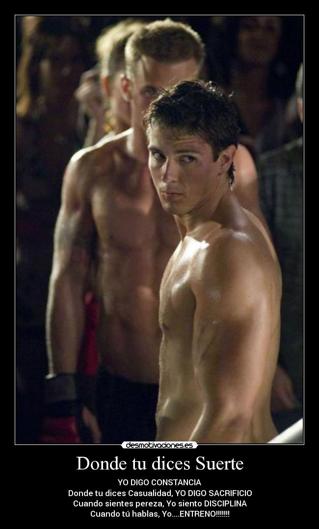 Donde tu dices Suerte -