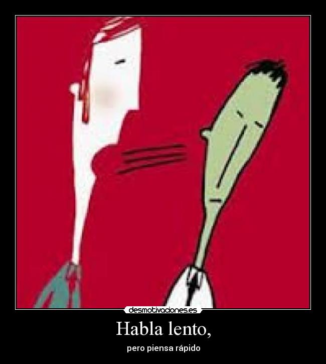 Habla lento, - 