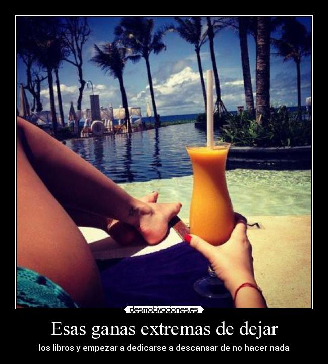 carteles verano llegando ser que tenga que recuperar ire londres poco mas nevcesito algo cono desmotivaciones