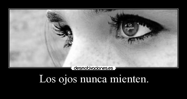 carteles walilada puede saber mucho alguien mirandola los ojos desmotivaciones