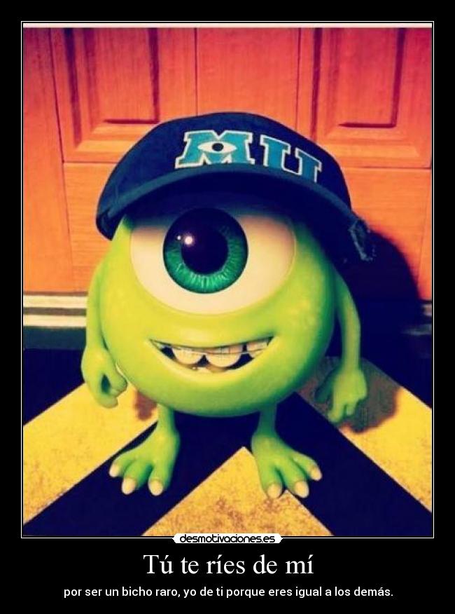 Tú te ríes de mí -