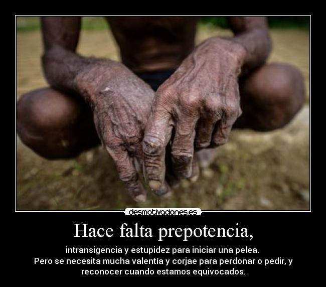 Hace falta prepotencia, - 