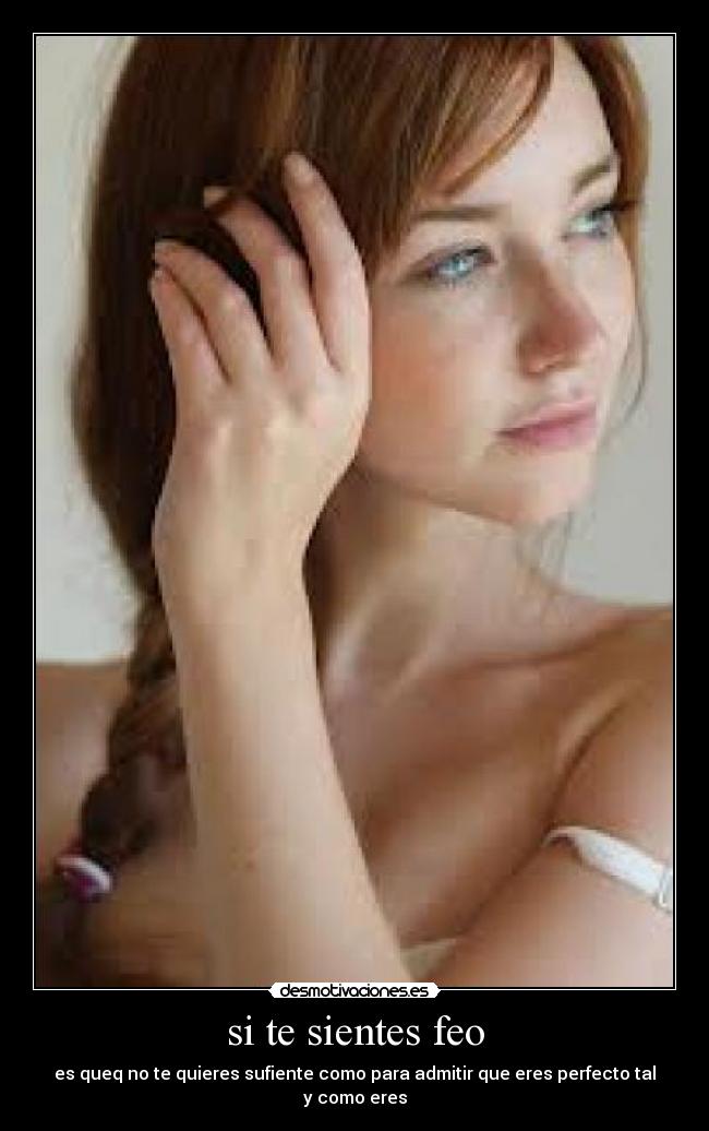 si te sientes feo -
