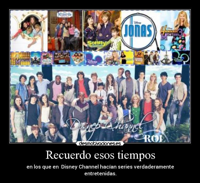 Recuerdo esos tiempos - en los que en Disney Channel hacían series verdaderamente entretenidas.
